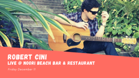 Robert Cini Live @ Noori Beach Bar & Restaurant