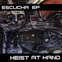 Escucha EP by Heist At Hand