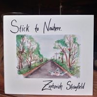 Stick To Nowhere: CD