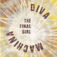 The Final Girl by Casey Scott/ Diva Machina