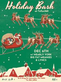 Holiday Bash at Tellus - Nearly York // Big Fat Meanies // Lyncs