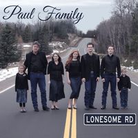 Lonesome Road by Paul Family Bluegrass