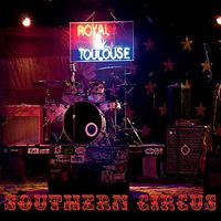 Southern Circus by Royal & Toulouse