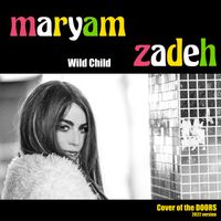 Wild Child by Maryam Zadeh