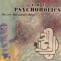 The City That Always Sleeps by The Psychoholics