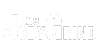 THE JODY GRIND Videos