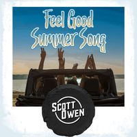 Feel Good Summer Song by Scott Owen
