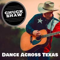 Dance Across Texas by Chuck Shaw