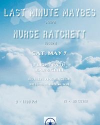 Nurse Ratchett with The Last Minute Maybes