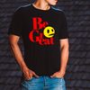 Be Great Graphic T-Shirt #3
