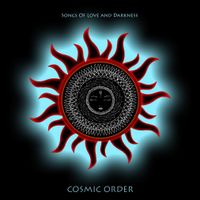 Songs Of Love and Darkness by Cosmic Order