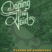 Titans of Industry by Doping the Void