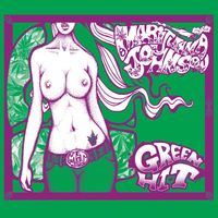 Green Hit by Marijuana Johnson