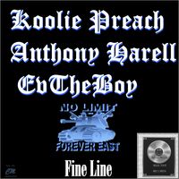 Fine Line by Koolie Preach, Anthony Harell, EvTheBoy