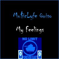 My Feelings by Mu$ic Lyfe Quiso