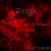 The World Is Mine! All Mine! by Gauge