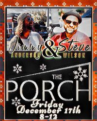 The Porch One Year Anniversary Party with Jimmy and Steve