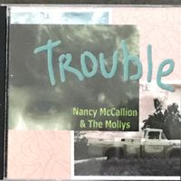 Trouble by Nancy McCallion & The Mollys