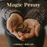 Magic Penny by Lindsay Müller