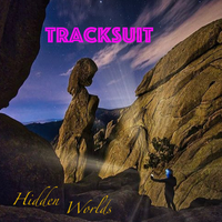 Hidden Worlds by Tracksuit