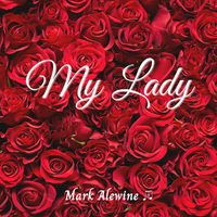 My Lady by Mark Alewine