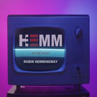 Hemm In The Night by Robin Hemmingway 