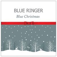 Blue Christmas by Blue Ringer