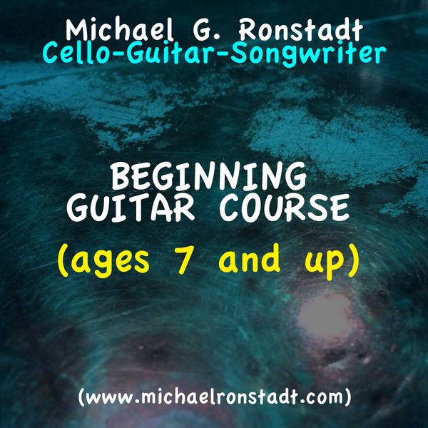 BEGINNING GUITAR COURSE by Michael G. Ronstadt