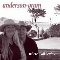 Where it All Begins  by Anderson-Gram