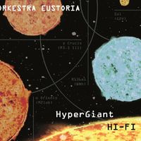 HyperGiant Hi-Fi by Orkestra Eustoria