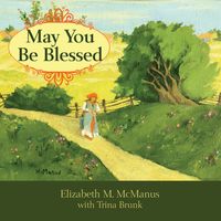 May You Be Blessed by Elizabeth McManus