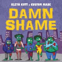 Damn Shame - Single by Kleyn Kutt