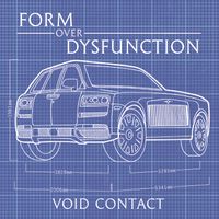 Form Over Dysfunction by Void Contact