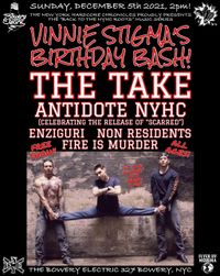 THE TAKE, ANTIDOTE NYHC, ENZIGURI, NON RESIDENTS, FIRE IS MURDER