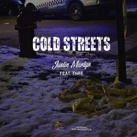 Cold Streets feat. Thre by Justin Martyr; Thre