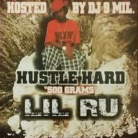 Lil Ru - Hustle Hard: 500 Grams (2005)