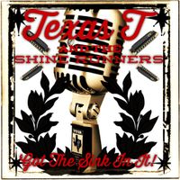 Got the Sink In It! by Texas T and the Shine Runners