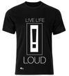 "L!VE L!FE LOUD" T-Shirt (Black)