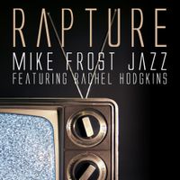 Rapture by Mike Frost Band