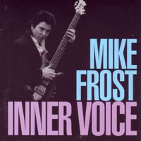 Inner Voice by Mike Frost Inner Voice Band