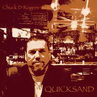 Quicksand by Chuck D Rogers