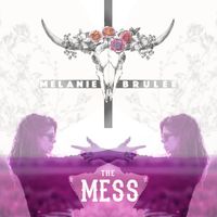 THE MESS (single) by Melanie Brulée