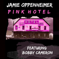 Pink Hotel by Jamie Oppenheimer / Featuring Bobby Cameron