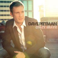 Crazy Brave by Dave Pittman