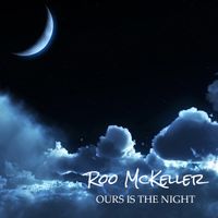 Ours Is The Night by Roo McKeller
