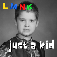Just a Kid by LMNK 