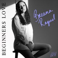 Beginner's Love by Breana Raquel