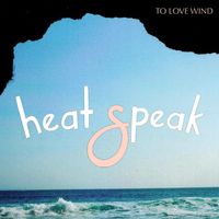To Love Wind by Heat Speak
