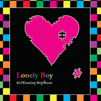 Lonely Boy by Screaming Orphans