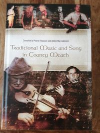 Traditional Music & Song in Co. Meath - 300 page hardback book